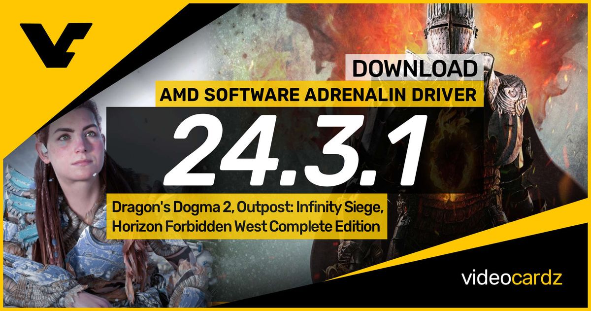 AMD 发布 24.3.1 图形驱动，新增支持《龙之信条 2》等游戏